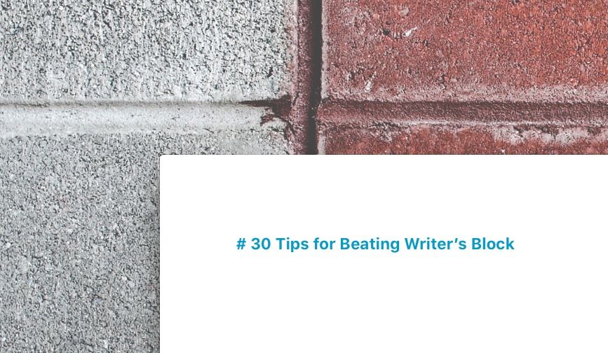 30 Tips for Beating Writer’s Block, and a Final Giveaway